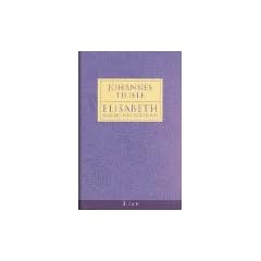 Elisabeth. Das Buch ihres Lebens