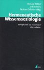 Hermeneutische Wissenssoziologie: Standpunkte zur Theorie der Interpretation