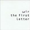Wir: First Letter