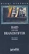 Raid und der Brandstifter.