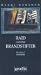 Raid und der Brandstifter.