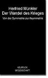 Der Wandel des Krieges: Von der Symmetrie zur Asymmetrie