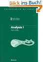 Analysis I (Grundstudium Mathematik)