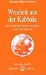 Weisheit aus der Kabbala: Der lebendige Strom zwischen Gott und Mensch