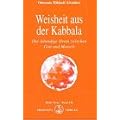Weisheit aus der Kabbala: Der lebendige Strom zwischen Gott und Mensch