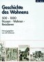 Geschichte des Wohnens: Geschichte des Wohnens, 5 Bde., Bd.2, 500 - 1800, Hausen, Wohnen, Residieren: Bd. 2