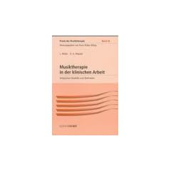 Praxis der Musiktherapie, Bd.16, Musiktherapie in der klinischen Arbeit