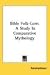 Book Bible Folk-Lore: A Study In Comparative Mythology