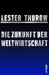 Die Zukunft der Weltwirtschaft