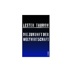Die Zukunft der Weltwirtschaft