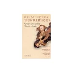 Geistliches Wunderhorn: Gro�e deutsche Kirchenlieder