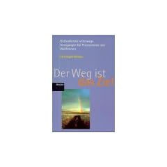 Der Weg ist das Ziel