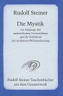 Die Mystik im Aufgange des neuzeitlichen Geisteslebens und ihr Verh�ltnis zur modernen Weltanschauung.