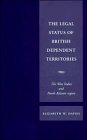The Legal Status of British Dependent Territories: The West Indies and North Atlantic Region (Grotius Publications)