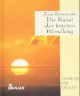 Die Kunst der inneren Wandlung.