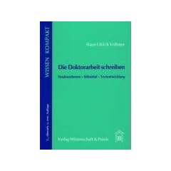 Die Doktorarbeit schreiben: Strukturebenen - Stilmittel - Textentwicklung