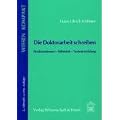 Die Doktorarbeit schreiben: Strukturebenen - Stilmittel - Textentwicklung