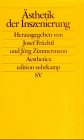 �sthetik der Inszenierung: Dimensionen eines k�nstlerischen, kulturellen und gesellschaftlichen Ph�nomens - 