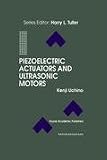 Piezoelectric Actuators and Ultrasonic Motors (Electronic Materials: Science & Technology)