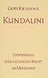Kundalini. Erweckung der geistigen Kraft im Menschen