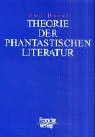 Theorie der Phantastischen Literatur
