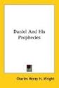 Daniel And His Prophecies