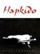 Hapkido: Traditions, Philosophy, Technique: Teaching - Philosophy - Technique