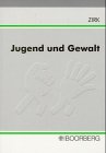 Bild zu: Jugend und Gewalt: Polizei-, Sozialarbeit und Jugendhilfe