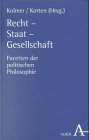 Produkt-Bild: Recht - Staat - Gesellschaft: Facetten der politischen Philosophie. Hans Michael Baumgartner gewidmet