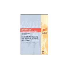 Betriebliche Nutzung von Internet, Intranet und E-Mail. Analyse und Handlungsempfehlungen