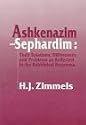 Ashkenazim and Sephardim: Their Relations, Differences, and Problems As Reflected in the Rabbinical Responsa (Library of Sephardic History and Thought)