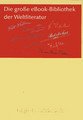 Das gro�e eBook der Weltliteratur