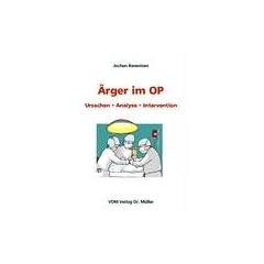 �rger im OP: Ursache, Analyse, Intervention