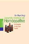 Das grosse Handbuch der Homoeopathie. Ein Ratgeber fuer die ganze Familie