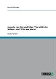 Jenseits von Gut und B�se: 'Pluralit�t des Willens' und 'Wille zur Macht'