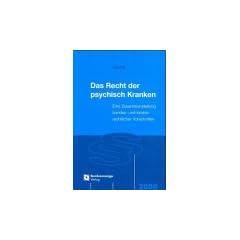 Das Recht der psychisch Kranken. Eine Zusammenstellung bundes- und landesrechtlicher Vorschriften