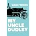 My Uncle Dudley (Bison Book)