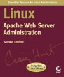 Linux Apache Web Server Administration (Craig Hunt Linux Library)