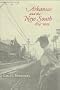 Arkansas and the New South, 1874-1929 (Histories of Arkansas)