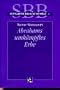 Abrahams umkampftes Erbe: Eine kontextuelle Studie zum modernen Konflikt von Juden, Christen und Muslimen um Israel/Palastina (Stuttgarter biblische Beitrage) (German Edition)