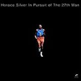 Revue Horace Silver  / In Pursuit of the 27th Man