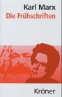 Die Fr�hschriften - Karl Marx