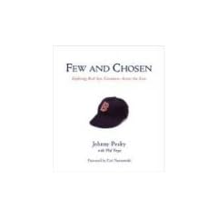 Few and Chosen: Defining Red Sox Greatness Across the Eras (Few & Chosen)