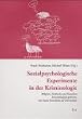 Sozialpsychologische Experimente in der Kriminologie. Milgram, Zimbardo und Rosenhan kriminologisch gedeutet, mit einem Seitenblick auf D�rrenmatt