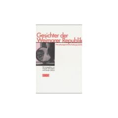 Gesichter der Weimarer Republik. Eine physiognomische Kulturgeschichte