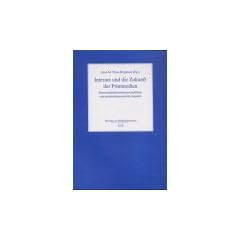 Internet und die Zukunft der Printmedien: Kommunikationswissenschaftliche und medien�konomische Aspekte