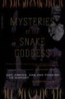 Mysteries of the Snake Goddess: Art, Desire, and the Forging of History