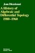A History of Algebraic and Differential Topology, 1900-1960