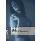 Katharina: Schatten der Vergangenheitvon "Mona Vara"