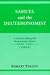 Samuel and the Deuteronomist: A Literary Study of the Deuteronomic History : I Samuel (Indiana Studies in Biblical Literature)